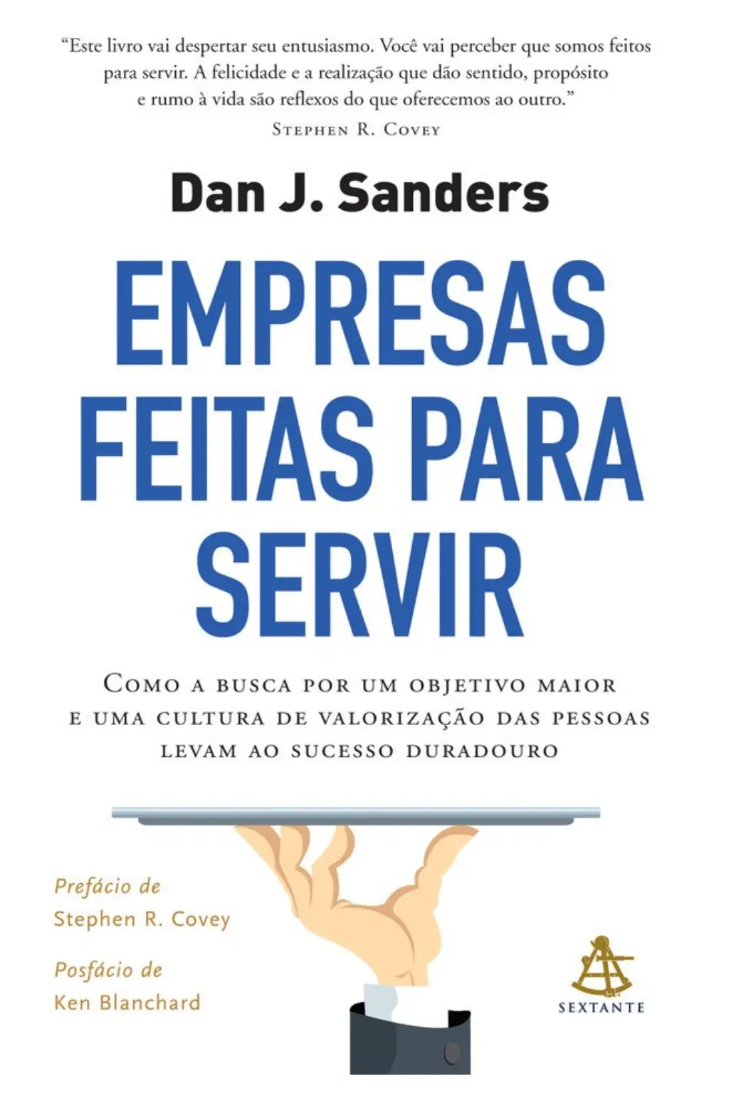 Capa do livro Empresas Feitas Para Servir, de Dan J. Sanders